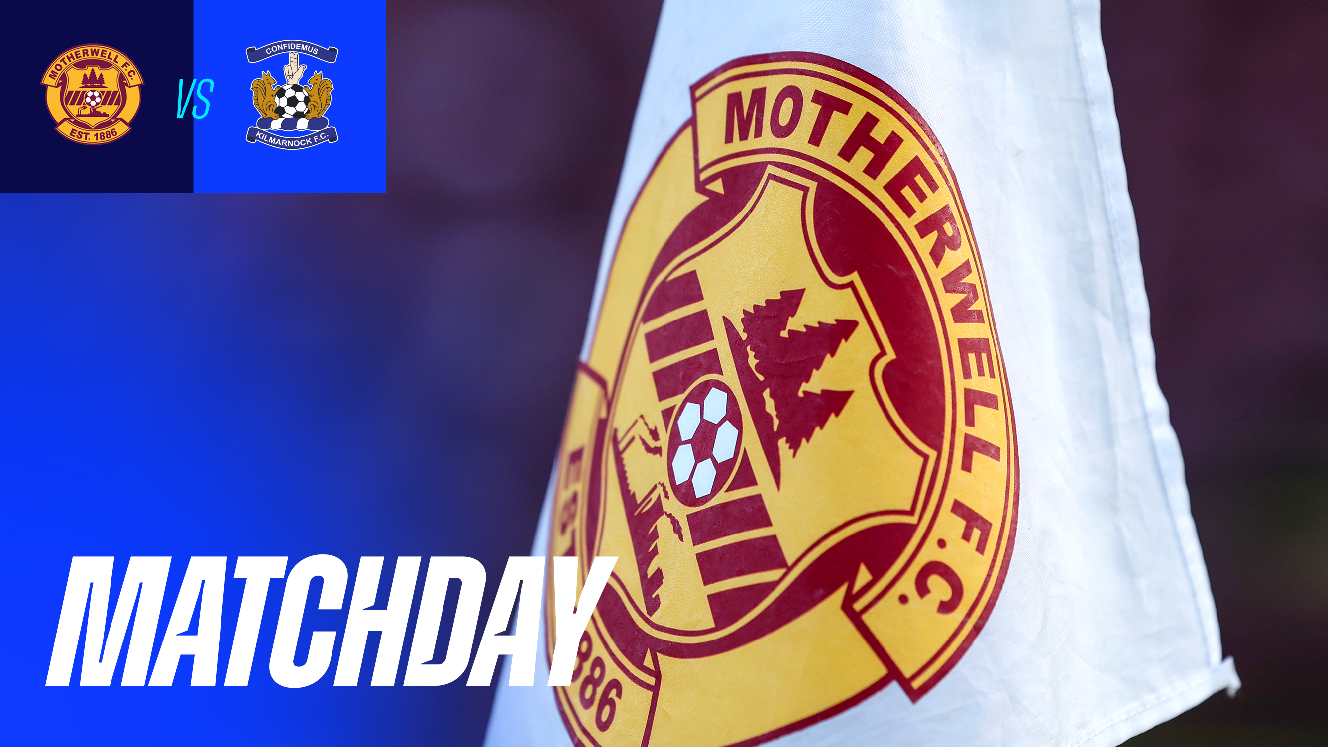 Matchday | Motherwell v Kilmarnock