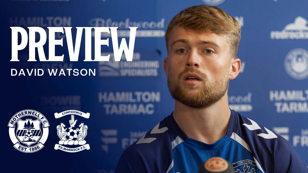 Motherwell Preview: David Watson