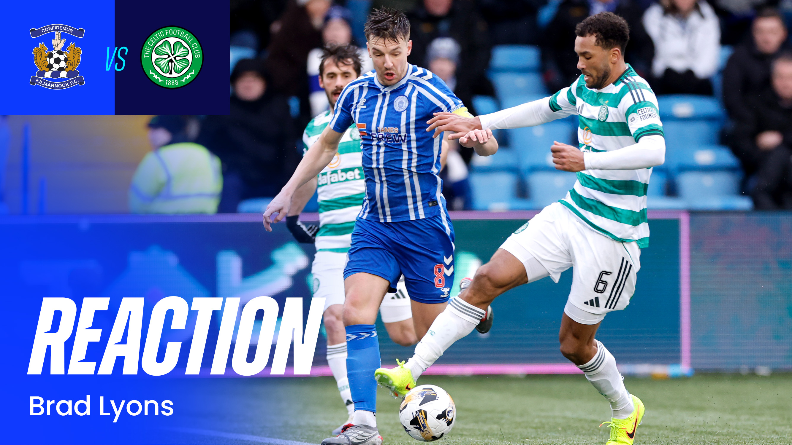 Celtic Reaction: Brad Lyons